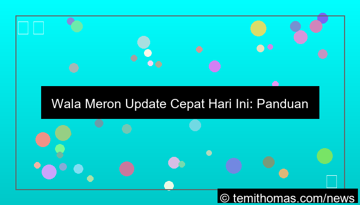 desain wala meron update cepat hari ini
